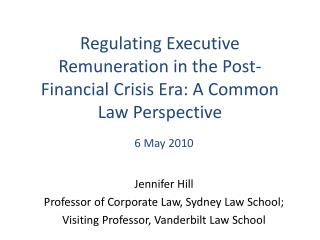 Regulating Executive Remuneration in the Post-Financial Crisis Era: A Common Law Perspective