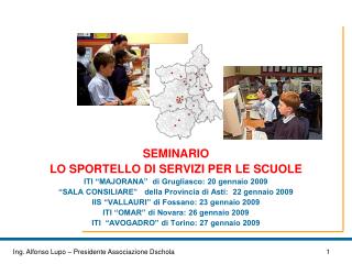 SEMINARIO LO SPORTELLO DI SERVIZI PER LE SCUOLE ITI “MAJORANA” di Grugliasco: 20 gennaio 2009