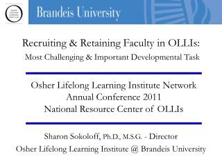 Recruiting & Retaining Faculty in OLLIs: Most Challenging & Important Developmental Task