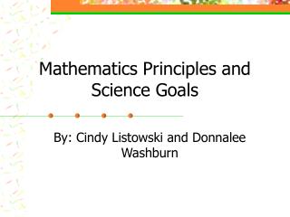 Mathematics Principles and Science Goals