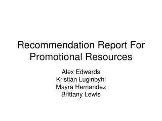 Recommendation Report For Promotional Resources