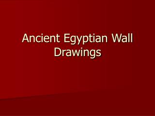 Ancient Egyptian Wall Drawings