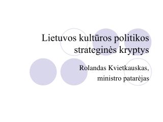 Lietuvos kultūros politikos strateginės kryptys