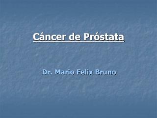 Cáncer de Próstata