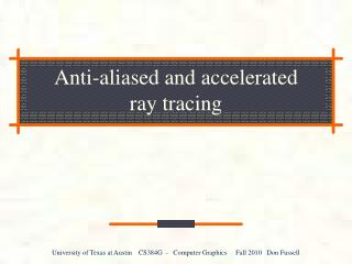 Anti-aliased and accelerated ray tracing