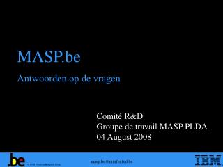 Comité R&amp;D Groupe de travail MASP PLDA 04 August 2008