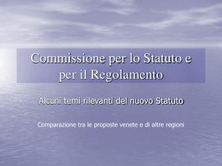 Commissione per lo Statuto e per il Regolamento