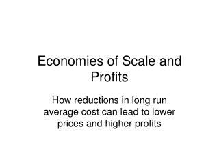 Economies of Scale and Profits