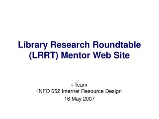 Library Research Roundtable (LRRT) Mentor Web Site