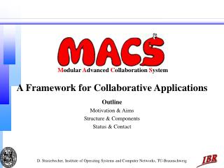 M odular A dvanced C ollaboration S ystem A Framework for Collaborative Applications