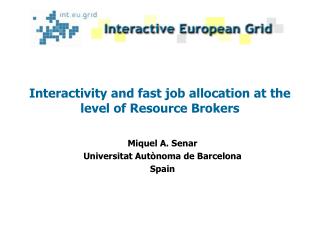 Interactivity and fast job allocation at the level of Resource Brokers