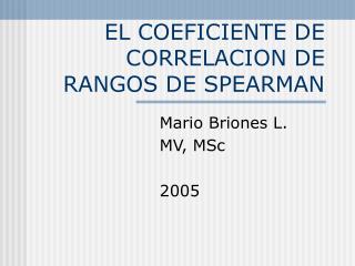 EL COEFICIENTE DE CORRELACION DE RANGOS DE SPEARMAN