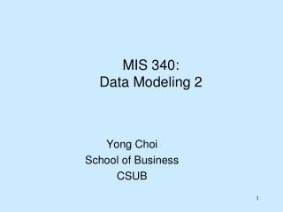 MIS 340: Data Modeling 2