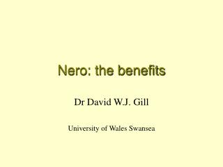 Nero: the benefits