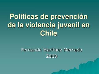 Políticas de prevención de la violencia juvenil en Chile