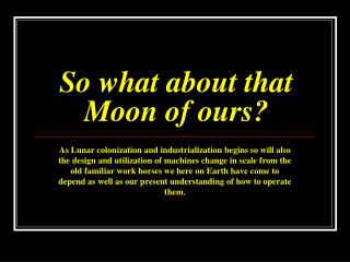 So what about that Moon of ours?