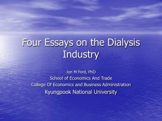 Four Essays on the Dialysis Industry