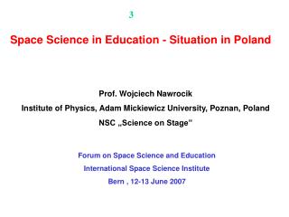 Forum on Space Science and Education International Space Science Institute Bern , 12-13 June 2007