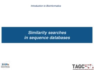 Similarity searches in sequence databases