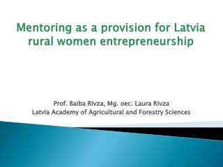 Mentoring as a provision for Latvia rural women entrepreneurship