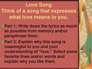 Love Song Think of a song that expresses what love means to you.