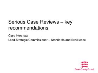 Serious Case Reviews – key recommendations