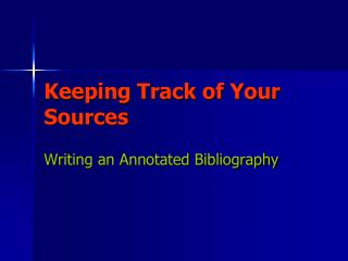 Keeping Track of Your Sources