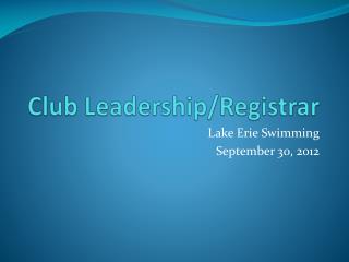 Club Leadership/Registrar