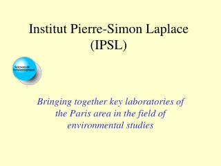 Institut Pierre-Simon Laplace (IPSL)