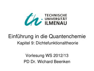 Einführung in die Quantenchemie Kapitel 9: Dichtefunktionaltheorie