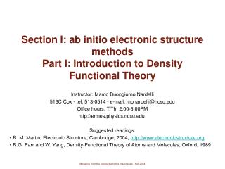 Instructor: Marco Buongiorno Nardelli 516C Cox - tel. 513-0514 - e-mail: mbnardelli@ncsu