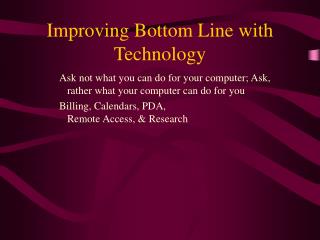 Improving Bottom Line with Technology