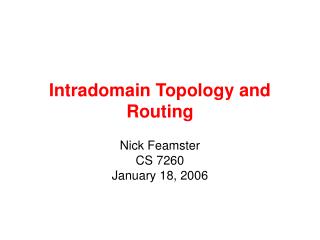 Intradomain Topology and Routing