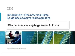 Chapter 6: Accessing large amount of data