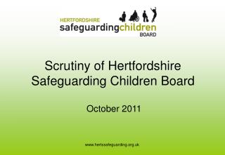 Scrutiny of Hertfordshire Safeguarding Children Board