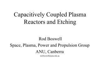 Capacitively Coupled Plasma Reactors and Etching