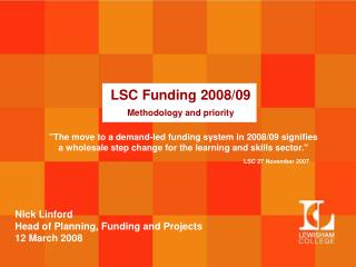 LSC Funding 2008/09 Methodology and priority