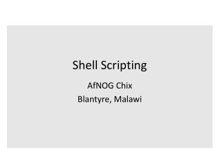 Shell Scripting