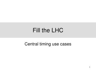 Fill the LHC