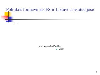Politikos formavimas ES ir Lietuvos institucijose