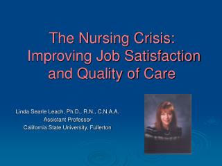 The Nursing Crisis: Improving Job Satisfaction and Quality of Care