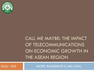 Call me maybe: the impact of telecommunications on economic growth in the asean region