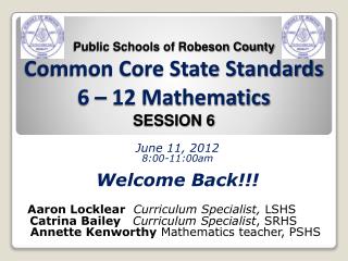 Public Schools of Robeson County Common Core State Standards 6 – 12 Mathematics SESSION 6