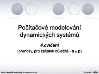 Počítačové modelování dynamických systémů