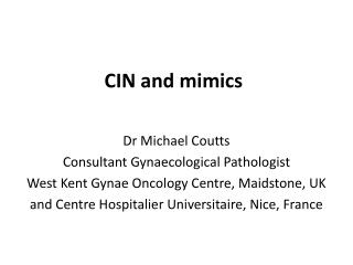 CIN and mimics