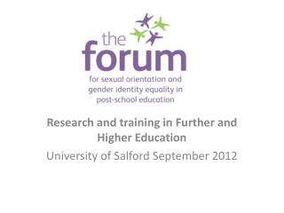 Research and training in Further and Higher Education University of Salford September 2012