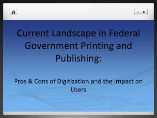 Current Landscape in Federal Government Printing and Publishing: