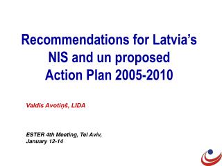 Recommendations for Latvia’s NIS and un proposed Action Plan 2005-2010