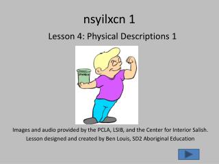 nsyilxcn 1 Lesson 4: Physical Descriptions 1