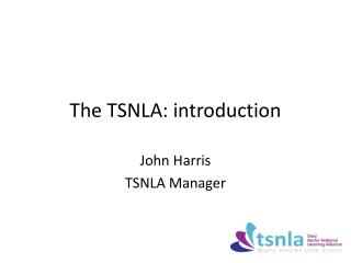 The TSNLA: introduction